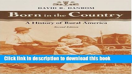 Ebook Born in the Country: A History of Rural America (Revisiting Rural America) Free Online