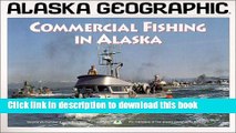 Ebook Commercial Fishing in Alaska (Alaska Geographic) Full Online