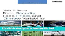 Books Food Security, Food Prices and Climate Variability (Earthscan Food and Agriculture) Full