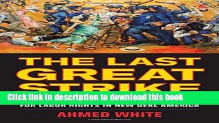 Books The Last Great Strike: Little Steel, the CIO, and the Struggle for Labor Rights in New Deal