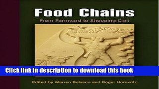 Books Food Chains: From Farmyard to Shopping Cart (Hagley Perspectives on Business and Culture)