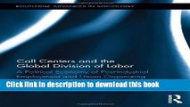 Ebook Call Centers and the Global Division of Labor: A Political Economy of Post-Industrial