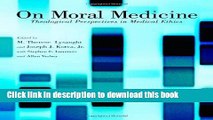 Books On Moral Medicine: Theological Perspectives on Medical Ethics Free Online KOMP