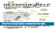 Ebook Headache Help: A Complete Guide to Understanding Headaches and the Medications That Relieve