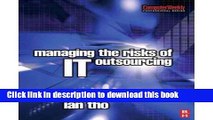 Books Managing the Risks of IT Outsourcing (05) by Tho, Ian [Paperback (2005)] Free Online