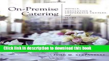 Ebook On-Premise Catering: Hotels, Convention   Conference Centers, and Clubs Full Online