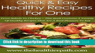 Ebook Healthy Recipes For One: From Salads To Chicken-This Book Contains A Variety Of Healthy