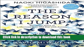 Books The Reason I Jump: The Inner Voice of a Thirteen-Year-Old Boy with Autism Free Online