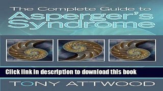 Ebook The Complete Guide to Asperger s Syndrome Free Online