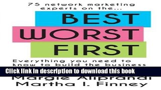 Books Best Worst First: 75 Network Marketing Experts on Everything You Need to Know to Build the