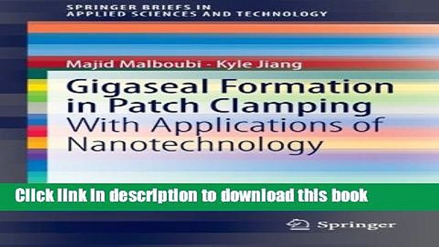 Download Gigaseal Formation in Patch Clamping: With Applications of Nanotechnology