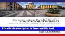 Books Outsourcing Public Sector Construction Projects: How and why actors navigate formal