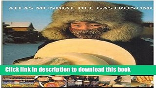 Ebook Atlas Mundial del Gastronomo Free Online