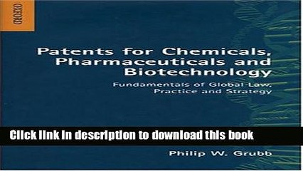 Books Patents for Chemicals, Pharmaceuticals and Biotechnology: Fundamentals of Global Law,