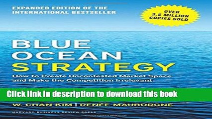 Books Blue Ocean Strategy, Expanded Edition: How to Create Uncontested Market Space and Make the