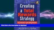 FAVORIT BOOK Creating a Total Rewards Strategy: A Toolkit for Designing Business-Based Plans READ