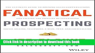 Ebook Fanatical Prospecting: The Ultimate Guide to Opening Sales Conversations and Filling the