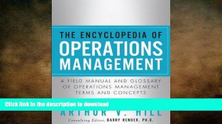 READ PDF The Encyclopedia of Operations Management: A Field Manual and Glossary of Operations