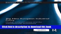 Ebook The New European Industrial Policy: Global Competitiveness and the Manufacturing Renaissance