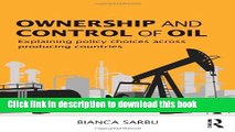 Books Ownership and Control of Oil: Explaining Policy Choices across Producing Countries Free Online