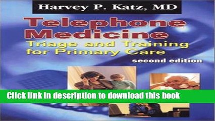 Download  Telephone Medicine: Triage and Training for Primary Care  Free Books KOMP B