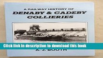 Ebook A Railway History of Denaby and Cadeby Collieries Free Online