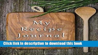 Ebook My Recipe Journal: Blank Cookbook, 7 x 10, 111 Pages Full Online