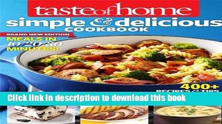 Ebook Taste of Home Simple   Delicious Cookbook All-New Edition!: 400+ Recipes   Tips from busy