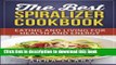 Ebook The Best Spiralizer Cookbook: Eating and Living for Health and Energy Free Online