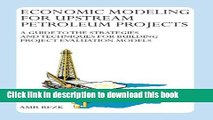 Books Economic Modeling For Upstream Petroleum Projects: A Guide to the Strategies and Techniques