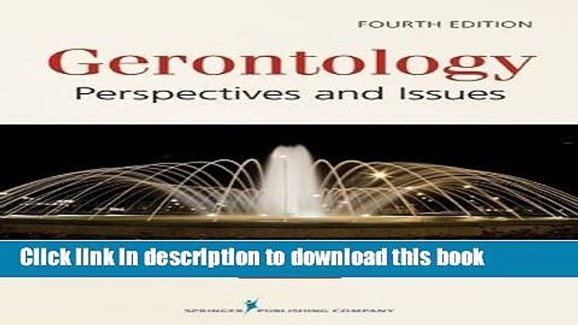 Download Gerontology: Perspectives and Issues, Fourth Edition Online KOMP B