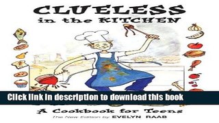 Books Clueless in the Kitchen: A Cookbook for Teens (The Clueless series) Full Online