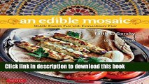 Ebook An Edible Mosaic: Middle Eastern Fare with Extraordinary Flair [Middle Eastern Cookbook, 80
