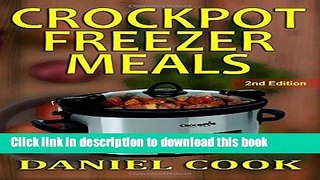 Books Crockpot Freezer Meals - 2nd Edition: 110 Delicious Crockpot Freezer Meals Free Online