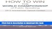 Ebook How to Win the World Championship of Public Speaking: Secrets of the International Speech