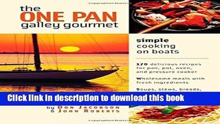 Books The One-Pan Galley Gourmet: Simple Cooking on Boats Full Online