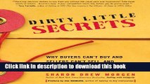 Ebook Dirty Little Secrets: Why buyers can t buy and sellers can t sell and what you can do about