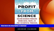 FAVORIT BOOK Profit from Science: Solving Business Problems using Data, Math, and the Scientific