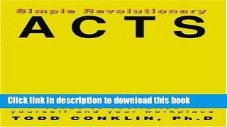 Books Simple Revolutionary Acts: Ideas to Revitalize Yourself and Your Workplace Free Online KOMP