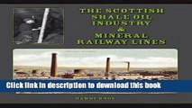 Books The Scottish Shale Oil Industry   Mineral Railway Lines Free Online