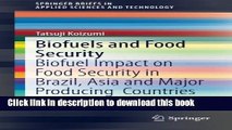 Books Biofuels and Food Security: Biofuel Impact on Food Security in Brazil, Asia and Major