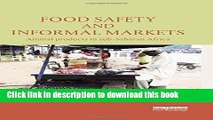 Books Food Safety and Informal Markets: Animal Products in Sub-Saharan Africa Free Online