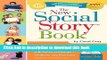 Ebook The New Social Story Book, Revised and Expanded 10th Anniversary Edition: Over 150 Social