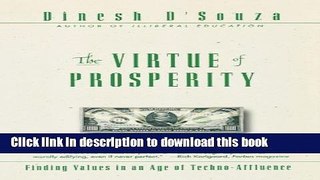 Books The Virtue of Prosperity: Finding Values in an Age of Techno-Affluence Free Online KOMP