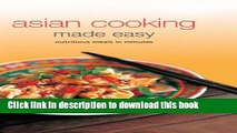 Books Asian Cooking Made Easy: Nutrisious Meals in Minutes (Learn to Cook Series) Free Online
