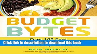 Books Budget Bytes: Over 100 Easy, Delicious Recipes to Slash Your Grocery Bill in Half Free Online