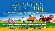 Books Conscious Parenting: The Holistic Guide to Raising and Nourishing Healthy, Happy Children