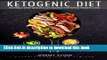 Ebook Ketogenic Diet: 60 Insanely Quick and Easy Recipes for Beginners (Keto, Ketosis, Paleo, Low