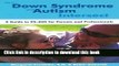 Books When Down Syndrome and Autism Intersect: A Guide to DS - ASD for Parents and Professionals
