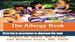 Books The Allergy Book: Solving Your Family s Nasal Allergies, Asthma, Food Sensitivities, and